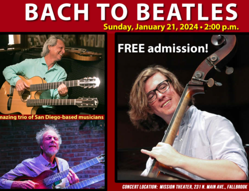 RENOWNED SAN-DIEGO MUSICIANS BRING “BACH TO BEATLES” CONCERT TO FALLBROOK
