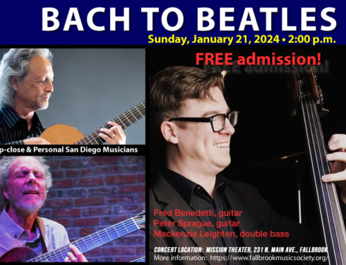 BACH TO BEATLES – Free Concerts San Diego North County Fallbrook